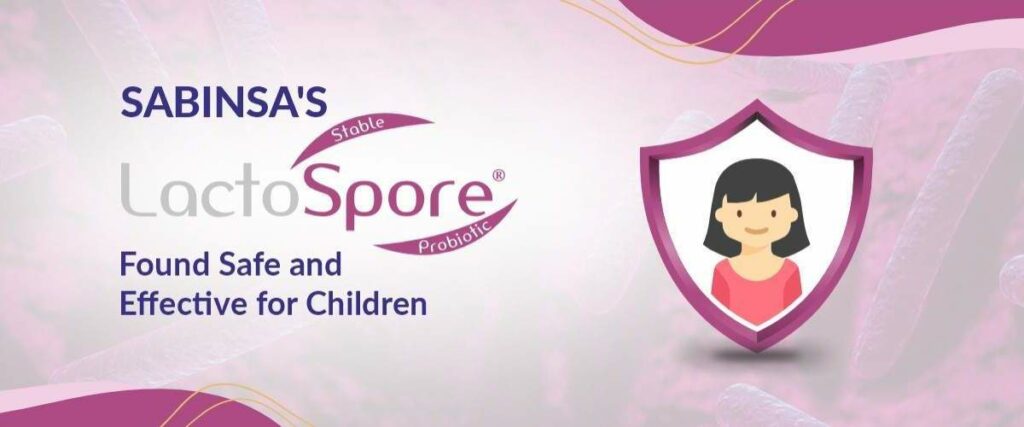 Sabinsa’s LactoSpore® Found Safe and Effective for Children
